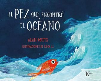 PEZ QUE ENCONTRÓ EL OCÉANO | 9788499888477 | WATTS, ALAN