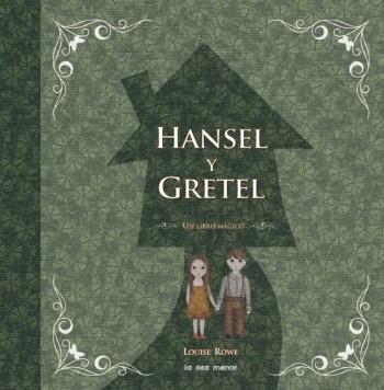 HANSEL Y GRETEL UN LIBRO MAGICO | 9788492766277 | ROWE, LOUISE ( ADAPTACION DE )