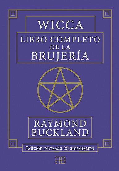 WICCA. LIBRO COMPLETO DE LA BRUJERÍA | 9788417851026 | BUCKLAND, RAYMOND