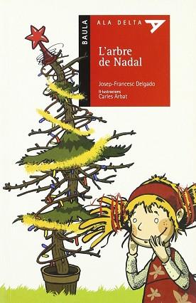 ARBRE DE NADAL L' | 9788447915996 | DELGADO, J.F / ARBAT, CARLES