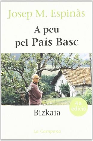 A PEU PEL PAIS BASC BIZKAIA | 9788488791863 | ESPINAS, JOSEP M.