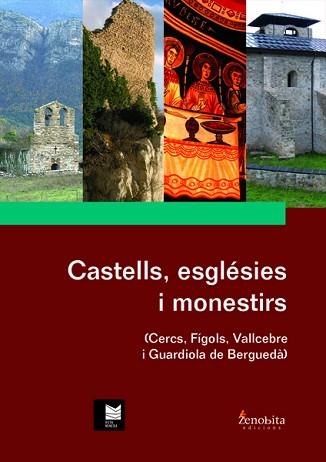 CASTELLS, ESGLÉSIES I MONESTIRS | 9788492571512 | SERRA I ROTÉS, ROSA / BOIXADER AYMERICH, ALBA