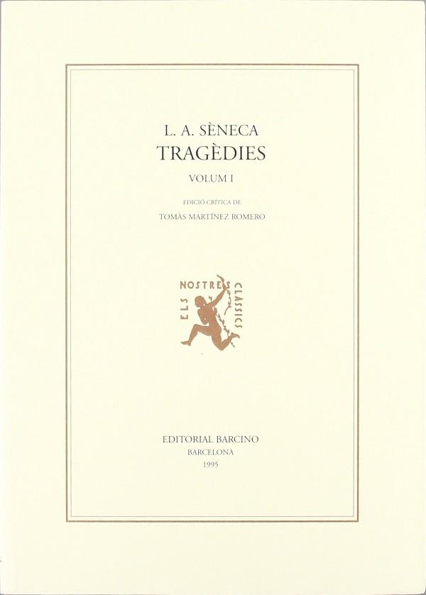 TRAGEDIES VOLUM 1. | 9788472266667 | SENECA