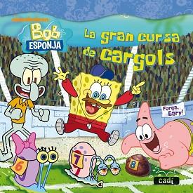 BOB ESPONJA: LA GRAN CURSA DE CARGOLS | 9788447460809 | OSTROW  KIM