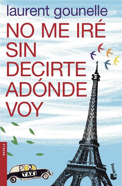 NO ME IRÉ SIN DECIRTE ADÓNDE VOY | 9788408039822 | LAURENT GOUNELLE