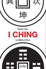 I CHING.LA BIBLIA CHINA | 9788474321265 | GALL, MICHEL