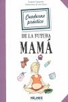 CUADERNO PRACTICO FUTURA MAMA | 9788415322436 | CARPENTIER, SUZANNE