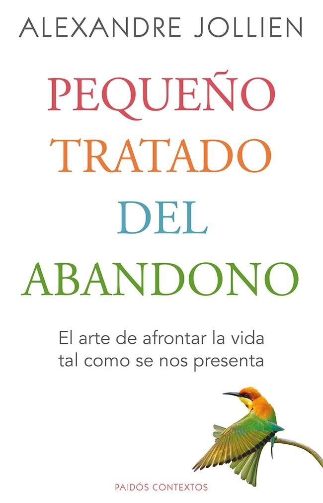 PEQUEÑO TRATADO DEL ABANDONO | 9788449328794 | ALEXANDRE JOLLIEN