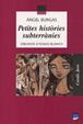 PETITES HISTORIES SUBTERRANIES | 9788421829714 | BURGAS BLANCH, ANGEL