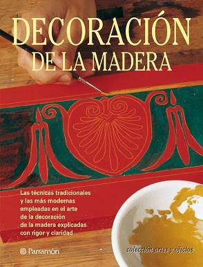 DECORACION DE LA MADERA (ARTES Y OFICIOS) | 9788434222823 | VARIS