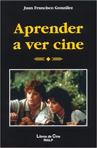 APRENDER A VER CINE | 9788432134197 | GONZALEZ, JUAN FRANCISCO