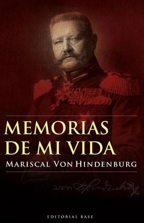 MEMORIAS DE MI VIDA | 9788485031979 | HINDENBURG, VON ( MARISCAL )