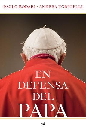 EN DEFENSA DEL PAPA | 9788427037557 | RODARI, PAOLO/ TORNIELLI, ANDREA