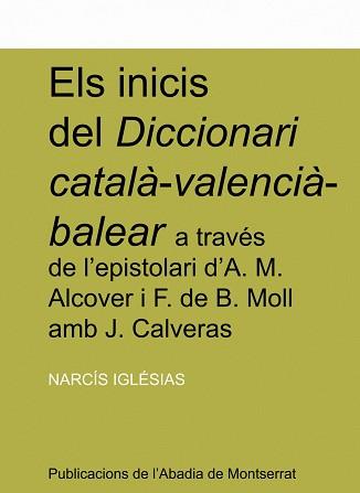 INICIS DEL DICCIONARI CATALA-VALENCIA-BALEAR ELS | 9788484154839 | IGLESIAS, NARCIS