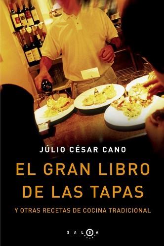 GRAN LIBRO DE LAS TAPAS EL ( Y OTRAS RECETAS DE COCINA... ) | 9788496599031 | CESAR CANO, JULIO