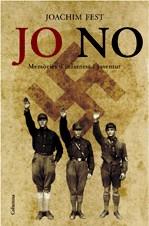 JO NO ( MEMORIES D'INFANTESA I JOVENTUT ) | 9788466408202 | FEST, JOACHIM