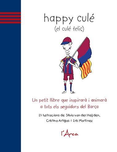 HAPPY CULE (EL CULE FELIC) | 9788493842673 | VAN DER HEIJDEN, SILVIA