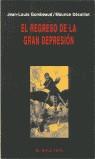 REGRESO DE LA GRAN DEPRESION, EL | 9788495224101 | GOMBEAUD, JEAN-LOUIS