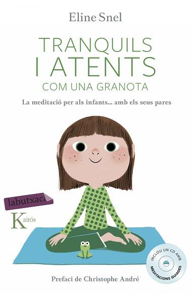 TRANQUILS I ATENTS COM UNA GRANOTA | 9788416334483 | SNEL, ELINE