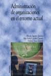 ADMINISTRACION DE ORGANIZACIONES EN EL ENTORNO ACTUAL | 9788436818093 | AGUIRRE SADABA, ALFREDO