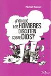 POR QUE LOS HOMBRES DISCUTEN SOBRE DIOS | 9788497544597 | FOESSEL, MICHAEL