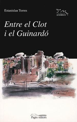 ENTRE EL CLOT I EL GUINARDO | 9788479353377 | TORRES I MESTRES, ESTANISLAU