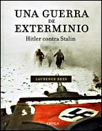 GUERRA DE EXTERMINIO UNA ( HITLER CONTRA STALIN ) | 9788484327097 | REES, LAURENCE