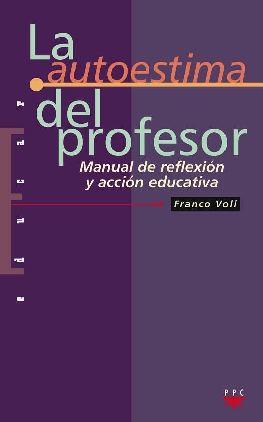 AUTOESTIMA DEL PROFESOR, LA | 9788428813167 | VOLI, FRANCO