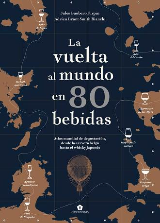 LA VUELTA AL MUNDO EN 80 BEBIDAS | 9788416407910 | GAUBERT-TURPIN, JULES / GRANT SMITH BIANCHI, ADRIEN