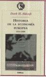 HISTORIA DE LA ECONOMIA EUROPEA 1914-2000 | 9788484324669 | ALDCROFT, DERECK H.