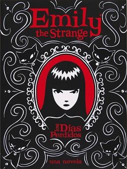 EMILY THE STRANGE: LOS DIAS PERDIDOS | 9788467536126 | REGER, ROB / GRUNER, JESSICA / PARKER, BUZZ