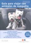 GUIA PARA VIAJAR CON ANIMALES DE COMPAÑIA 2009 | 9788483305379 | FUNDACION AFFINITY