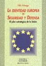 IDENTIDAD EUROPEA DE SEGURIDAD Y DEFENSA, LA | 9788470307423 | ARTEAGA, FELIX