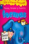 FORMAS TOCA TRAZA Y BORRA (MIS PRIMERAS LECCIONES) | 9788493060343 | JACKSON, SHIRLEY