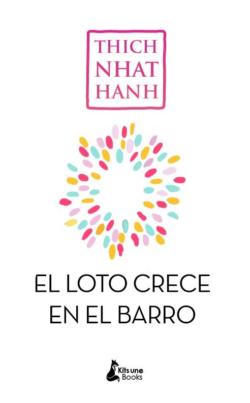 SIN BARRO NO CRECE EL LOTO | 9788416788194 | NHAT HANH, THICH