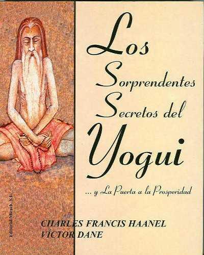 SORPRENDENTES SECRETOS DEL YOGUI, LOS | 9788487476914 | HAANEL, CHARLES FRANCIS