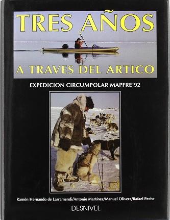 TRES AÑOS A TRAVES DEL ARTICO | 9788487746321 | HERNANDO, RAMON ... [ET AL.]