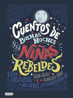 CUENTOS DE BUENAS NOCHES PARA NIÑAS REBELDES | 9788408176114 | FAVILLI, ELENA / CAVALLO, FRANCESCA