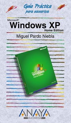 WINDOWS XP HOME ED. GUIA PRACTICA PARA USUARIOS | 9788441513068 | PARDO NIEBLA, MIGUEL