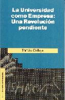 UNIVERSIDAD COMO EMPRESA LA ( UNA REVOLUCION PENDIENTE ) | 9788432126932 | CALLEJA, TOMAS