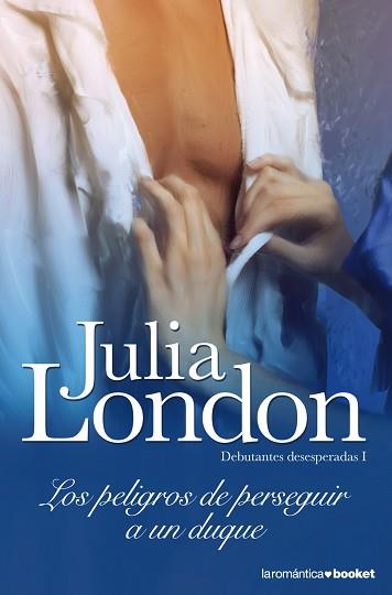 PELIGROS DE PERSEGUIR A UN DUQUE | 9788408090380 | JULIA LONDON