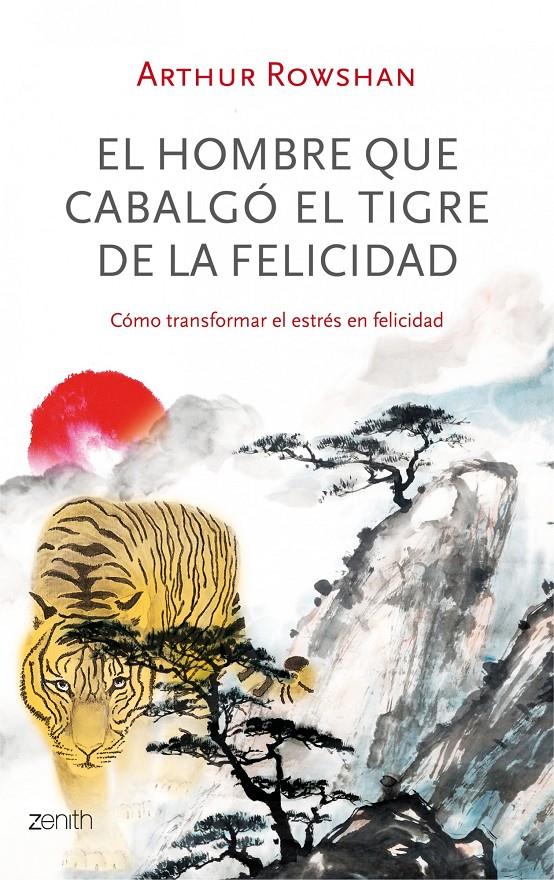 EL HOMBRE QUE CABALGÓ EL TIGRE DE LA FELICIDAD | 9788408035596 | ARTHUR ROWSHAN