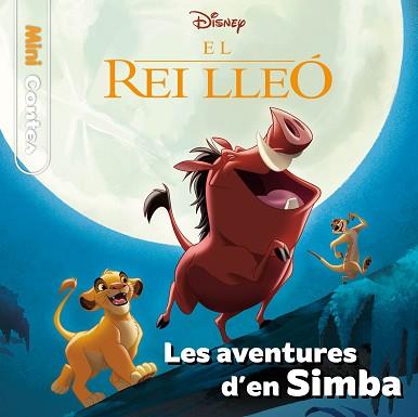 REI LLEÓ. LES AVENTURES D'EN SIMBA. MINICONTES | 9788413894256 | DISNEY