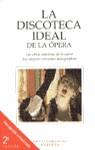 DISCOTECA IDEAL DE LA OPERA, LA | 9788408012856 | ALIER, ROGER