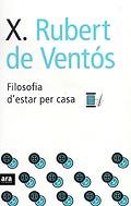 FILOSOFIA D'ESTAR PER CASA | 9788496201170 | RUBERT DE VENTOS, X.