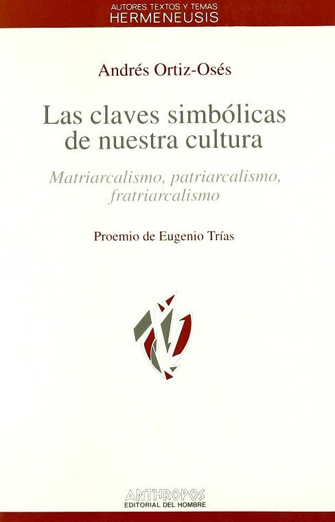 CLAVES SIMBOLICAS DE NUESTRA CULTURA,LAS | 9788476583074 | ORTIZ OSES, ANDRES