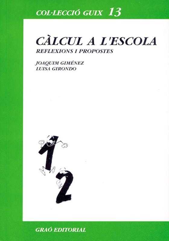 CALCUL A L'ESCOLA | 9788478270323 | GIMENEZ, JOAQUIM ; GIRONDO, LUISA