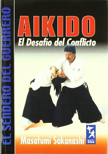 AIKIDO EL DESAFIO DEL CONFLICTO | 9789501755084 | SAKANASHI, MASATUMI