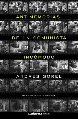 ANTIMEMORIAS DE UN COMUNISTA INCÓMODO | 9788499425023 | SOREL, ANDRÉS