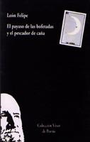 PAYASO DE LAS BOFETADAS Y EL PESCADOR DE CAÑA, EL | 9788475221403 | LEON, FELIPE (LEON FELIPE CAMINO Y GALIC